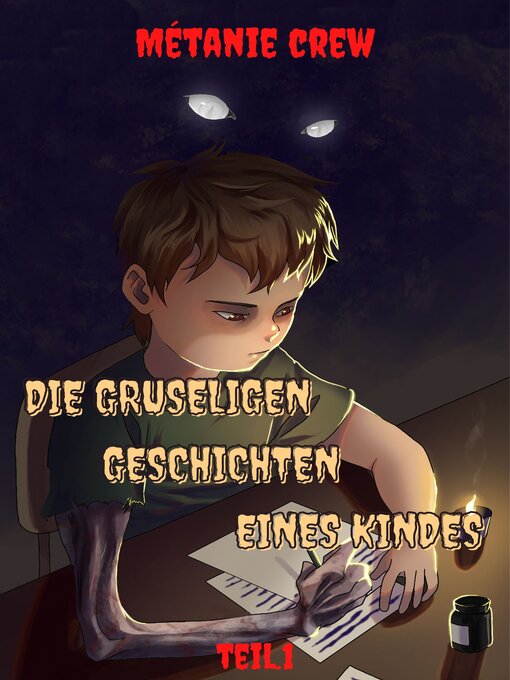 Title details for Die gruseligen GESCHICHTEN eines Kindes by Métanie Crew - Available